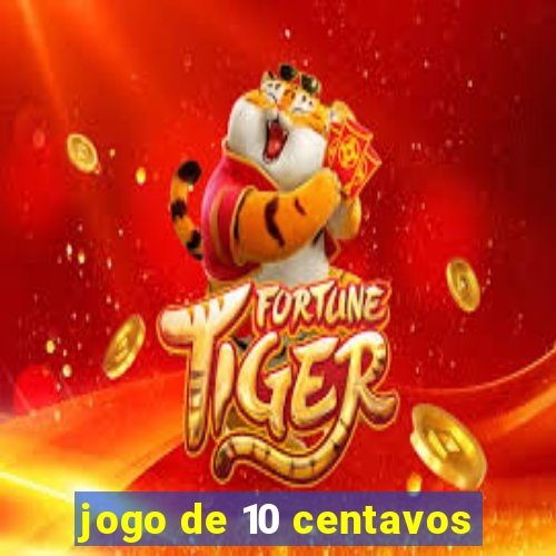 jogo de 10 centavos